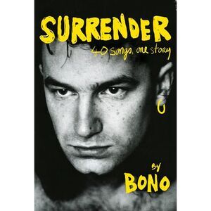 Surrender: 40 Songs, One Story -- Bono